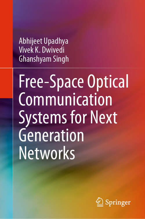 Book cover of Free-Space Optical Communication Systems for Next Generation Networks