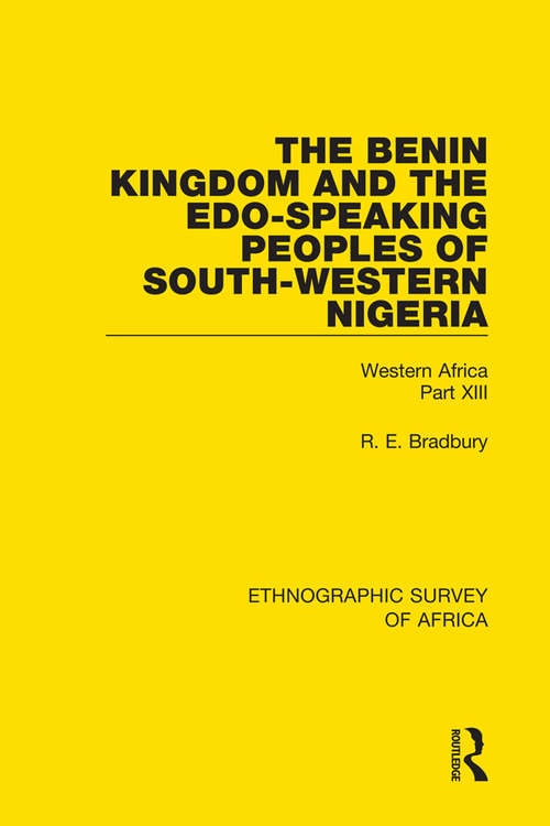 Book cover of The Benin Kingdom and the Edo-Speaking Peoples of South-Western Nigeria: Western Africa Part XIII