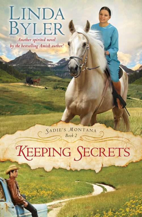 Book cover of Keeping Secrets: Another Spirited Novel By The Bestselling Amish Author! (Sadie's Montana #2)