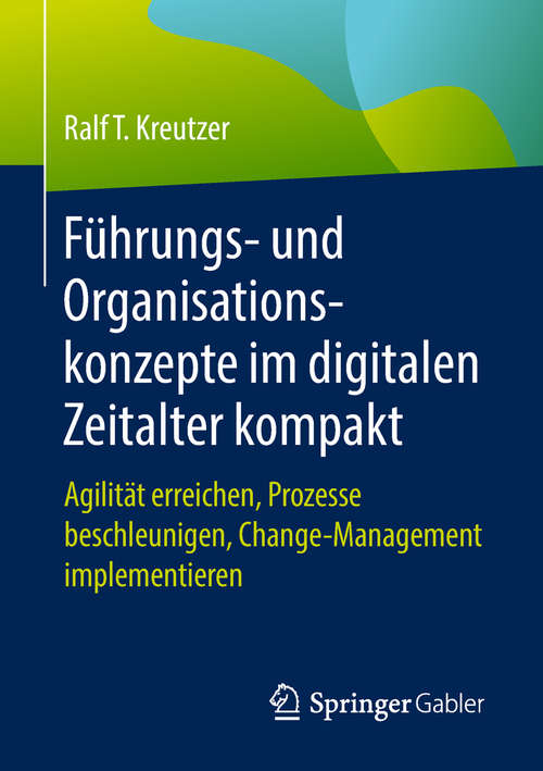 Book cover of Führungs- und Organisationskonzepte im digitalen Zeitalter kompakt