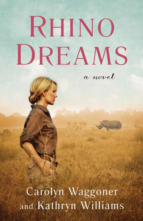 Book cover of Rhino Dreams: A Novel