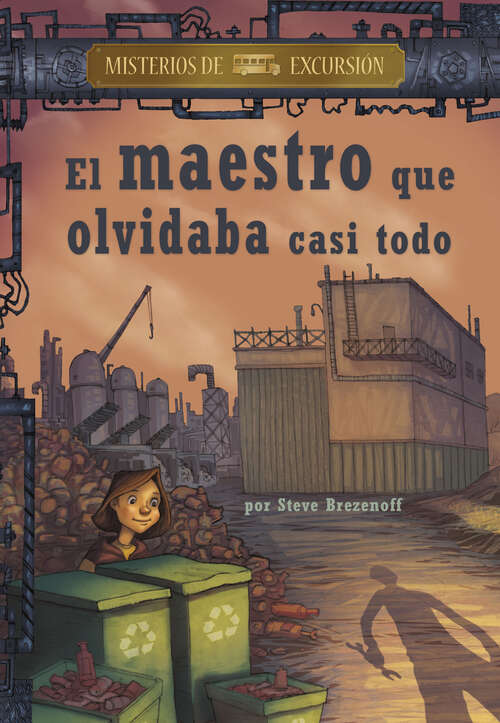Book cover of El maestro que olvidaba casi todo (Misterios De Excursión Ser.)