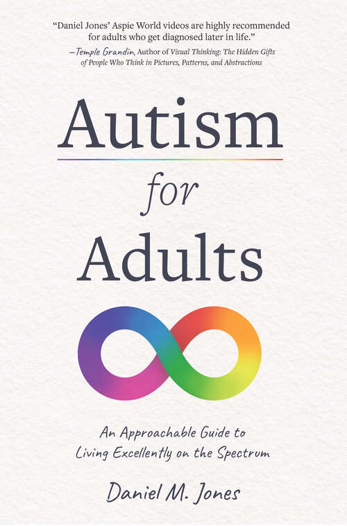 Book cover of Autism for Adults: An Approachable Guide to Living Excellently on the Spectrum