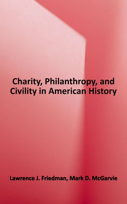 Book cover of Charity, Philanthropy, and Civility in American History