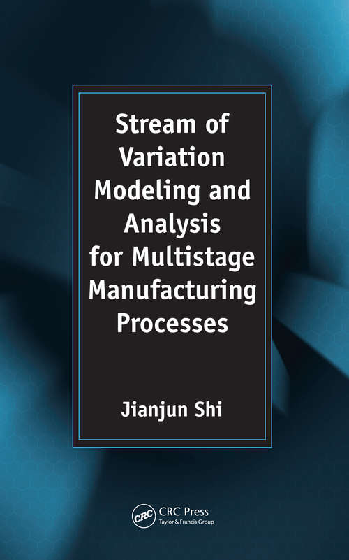 Book cover of Stream of Variation Modeling and Analysis for Multistage Manufacturing Processes