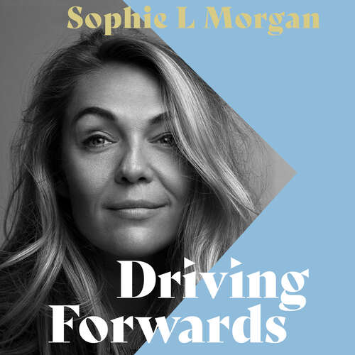 Book cover of Driving Forwards: A journey of resilience and empowerment after life-changing injury