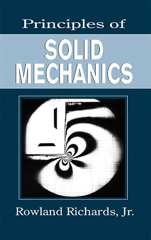 Book cover of Principles of Solid Mechanics (Mechanical and Aerospace Engineering Series)