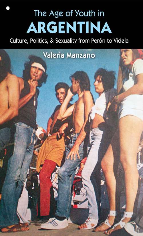 Book cover of The Age of Youth in Argentina