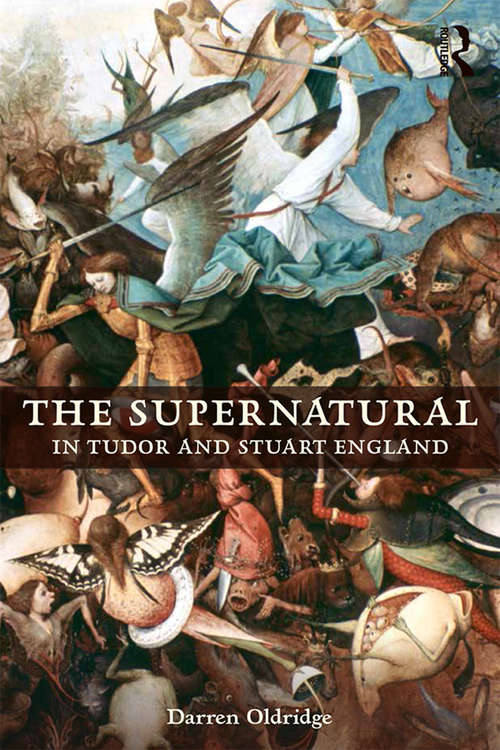 Book cover of The Supernatural in Tudor and Stuart England