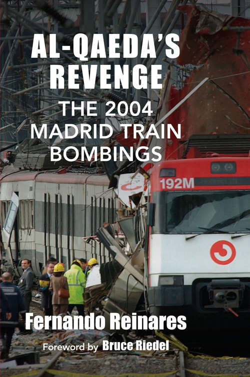 Book cover of Al-Qaeda's Revenge: The 2004 Madrid Train Bombings