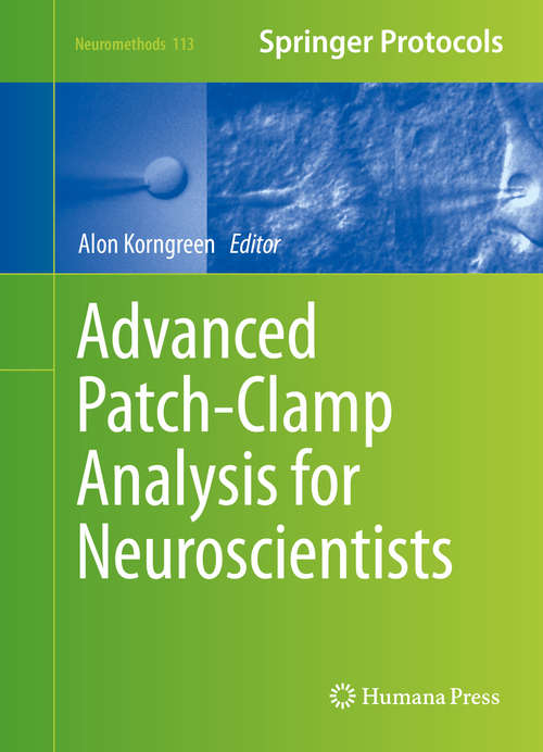Book cover of Advanced Patch-Clamp Analysis for Neuroscientists (Neuromethods #113)