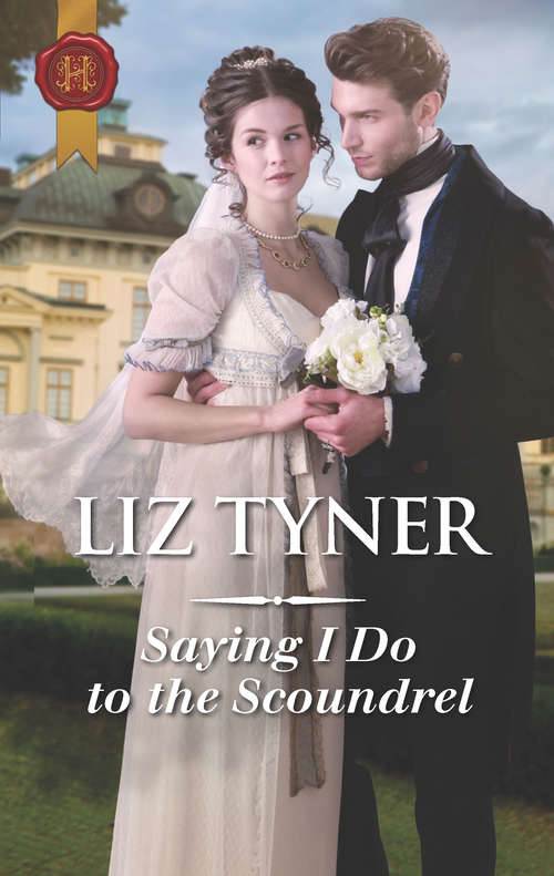 Book cover of Saying I Do to the Scoundrel (Mills And Boon Historical Ser.)