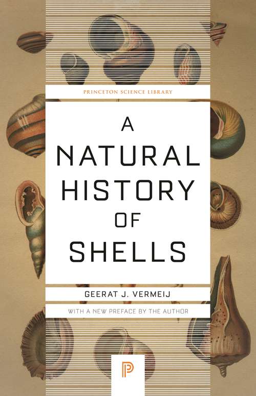 Book cover of A Natural History of Shells (Princeton Science Library #124)