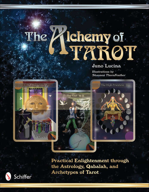 Book cover of The Alchemy of Tarot: Practical Enlightenment through the Astrology, Qabalah, and Archetypes of Tarot