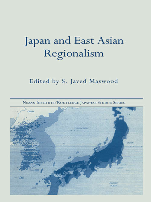 Book cover of Japan and East Asian Regionalism (Nissan Institute/Routledge Japanese Studies)