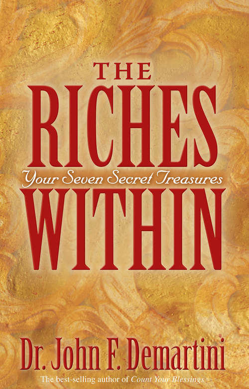 Book cover of The Riches Within: Your Seven Secret Treasures