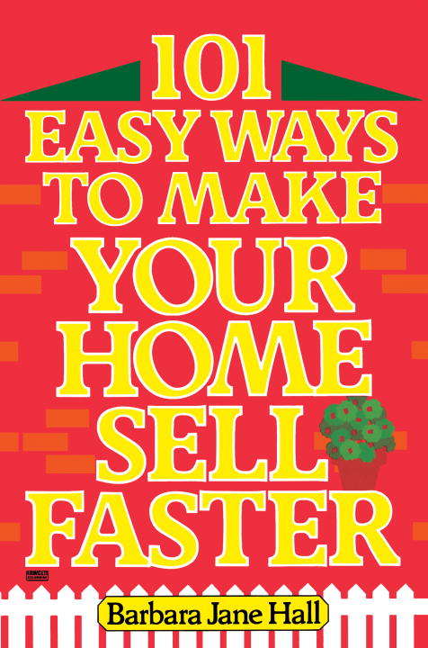 Book cover of 101 Easy Ways to Make Your Home Sell Faster