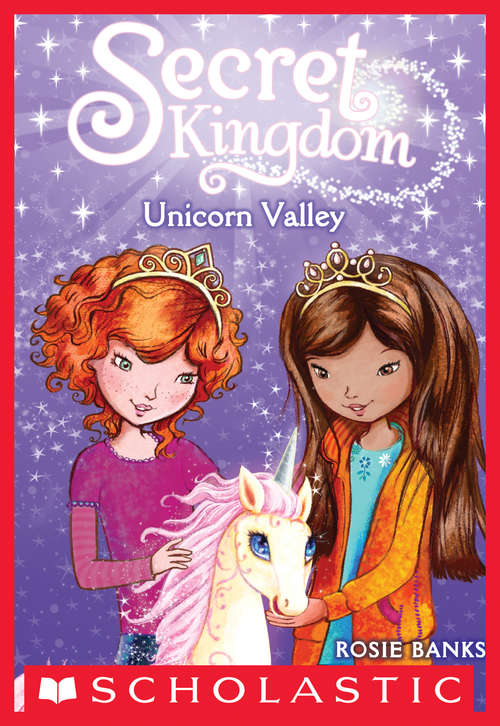 Book cover of Unicorn Valley (Secret Kingdom Ser. #2)