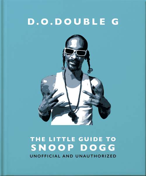 Book cover of D. O. DOUBLE G: The Og Since 1993 (The\little Book Of... Ser.)