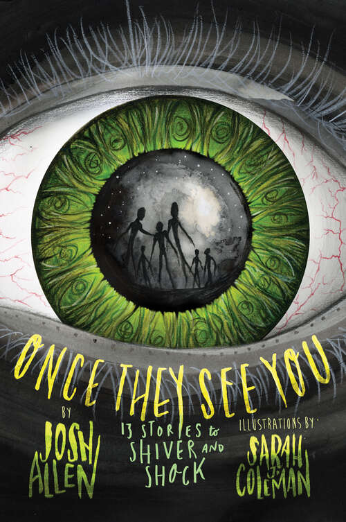 Book cover of Once They See You: 13 Stories to Shiver and Shock