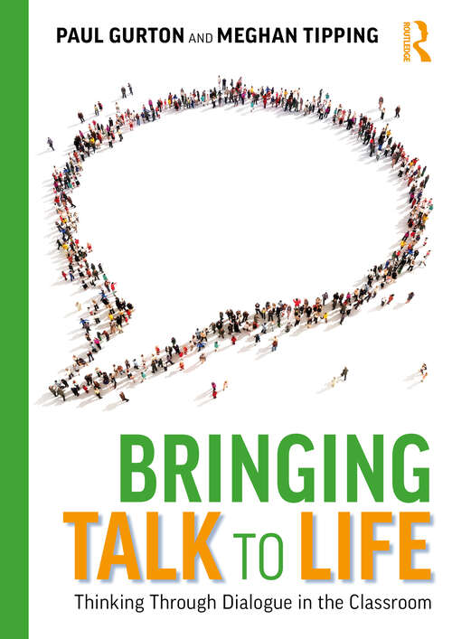 Book cover of Bringing Talk to Life: Thinking Through Dialogue in The Classroom (1)