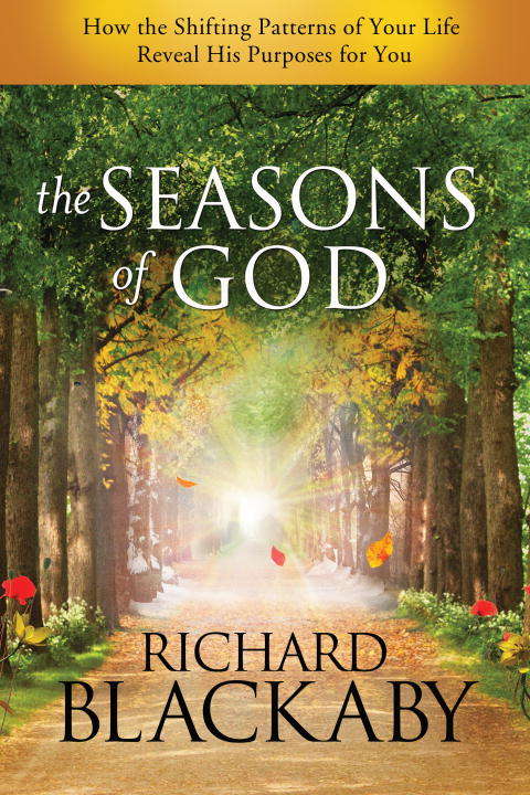 Book cover of The Seasons of God: How the Shifting Patterns of Your Life Reveal His Purposes for You