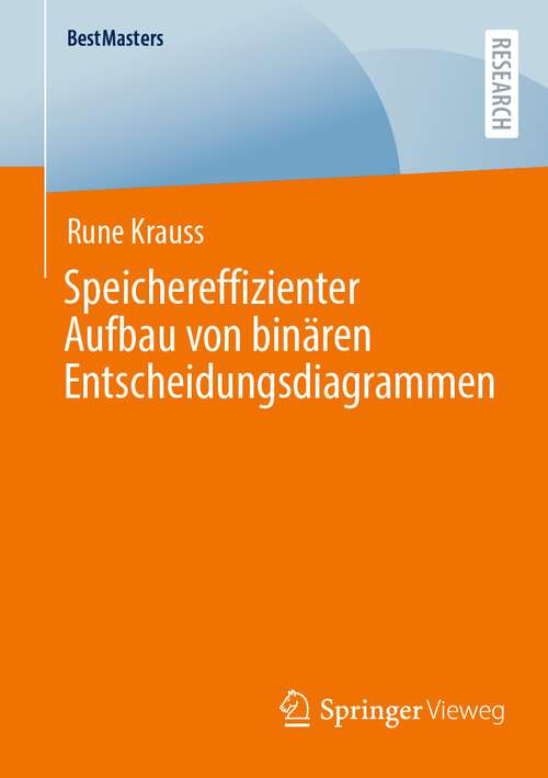 Book cover of Speichereffizienter Aufbau von binären Entscheidungsdiagrammen (1. Aufl. 2023) (BestMasters)