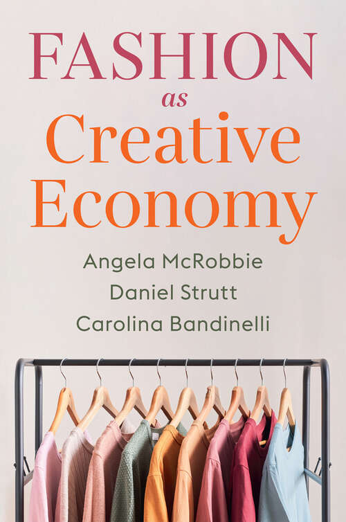 Book cover of Fashion as Creative Economy: Micro-Enterprises in London, Berlin and Milan