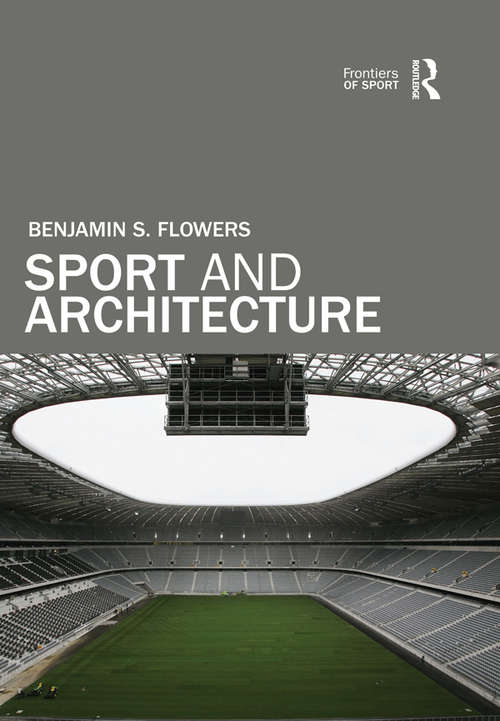 Book cover of Sport and Architecture (Frontiers of Sport)
