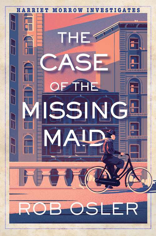 Book cover of The Case of the Missing Maid (Harriet Morrow Investigates)