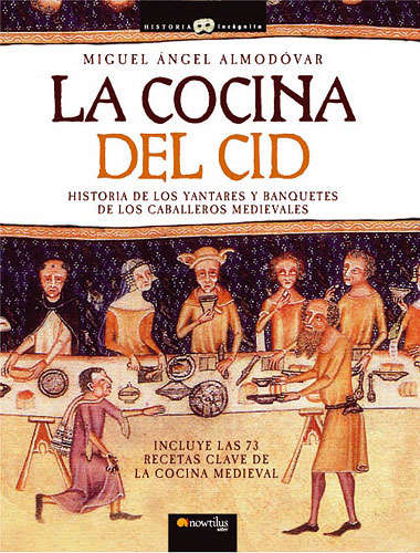 Book cover of La cocina del Cid (Historia Incógnita)