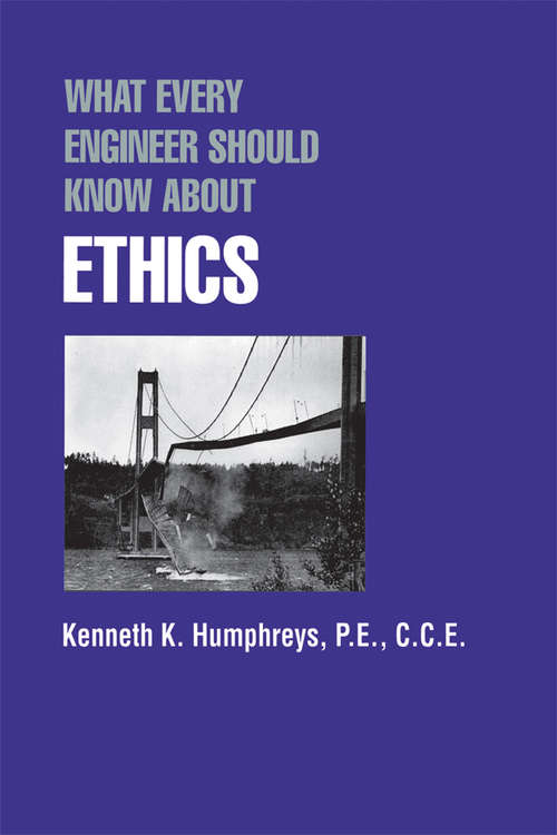 Book cover of What Every Engineer Should Know about Ethics (What Every Engineer Should Know)