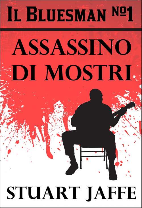 Book cover of The Bluesman #1 - Assassino di Mostri