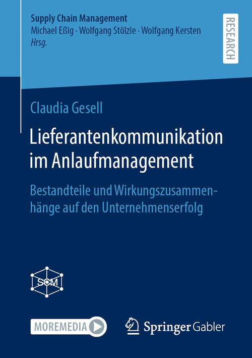 Book cover of Lieferantenkommunikation im Anlaufmanagement: Bestandteile und Wirkungszusammenhänge auf den Unternehmenserfolg (2024) (Supply Chain Management)