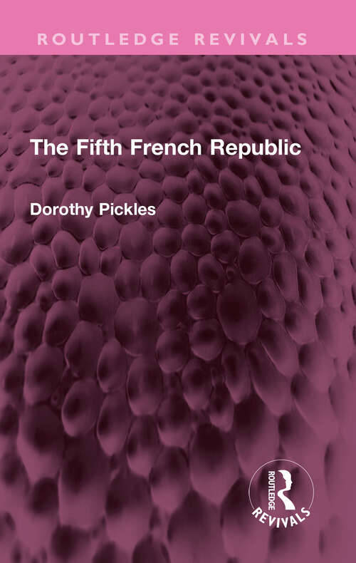 Book cover of The Fifth French Republic (Routledge Revivals)