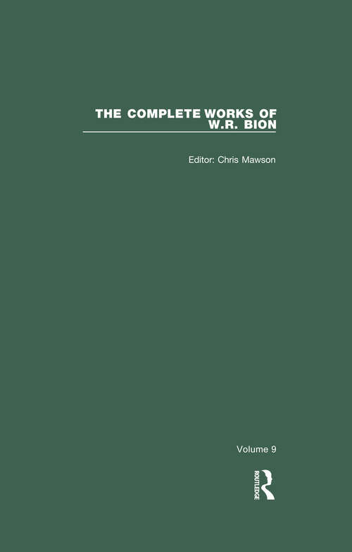 Book cover of The Complete Works of W.R. Bion: Volume 9 (The Complete Works of W.R. Bion)