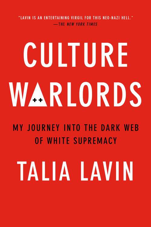 Book cover of Culture Warlords: My Journey Into the Dark Web of White Supremacy