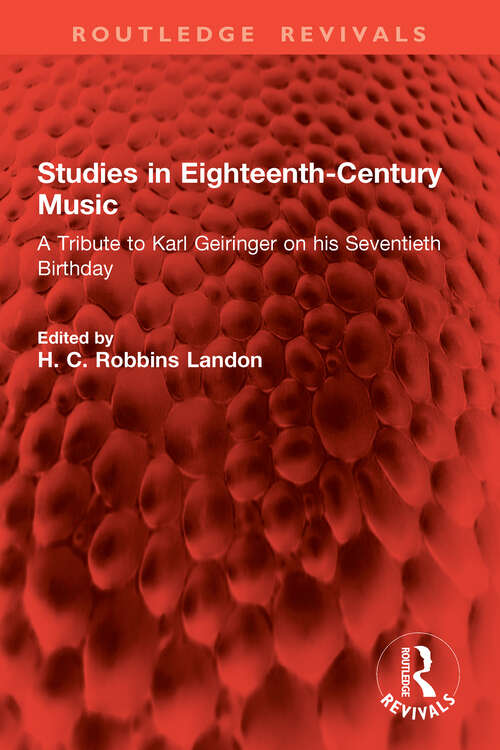 Book cover of Studies in Eighteenth-Century Music: A Tribute to Karl Geiringer on his Seventieth Birthday (Routledge Revivals)