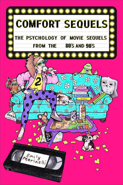 Book cover of Comfort Sequels: The Psychology of Movie Sequels from the 80s and 90s