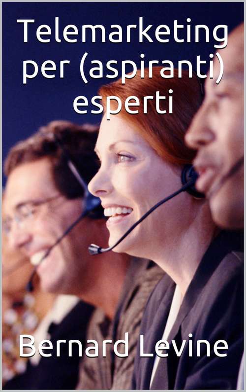 Book cover of Telemarketing per (aspiranti) esperti