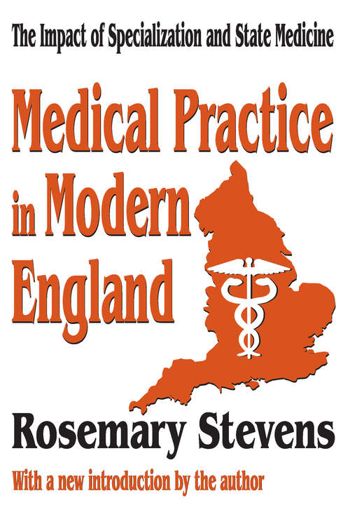 Book cover of Medical Practice in Modern England: The Impact of Specialization and State Medicine