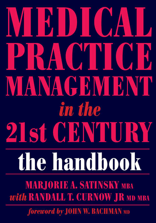 Book cover of Medical Practice Management in the 21st Century: The Epidemiologically Based Needs Assessment Reviews, v. 2, First Series