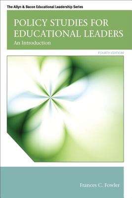 Book cover of Policy Studies for Educational Leaders: An Introduction (Fourth Edition)