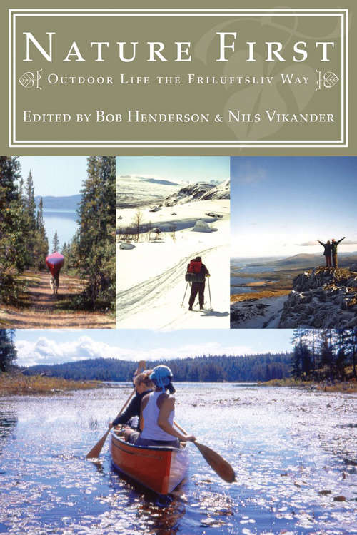 Book cover of Nature First: Outdoor Life the Friluftsliv Way