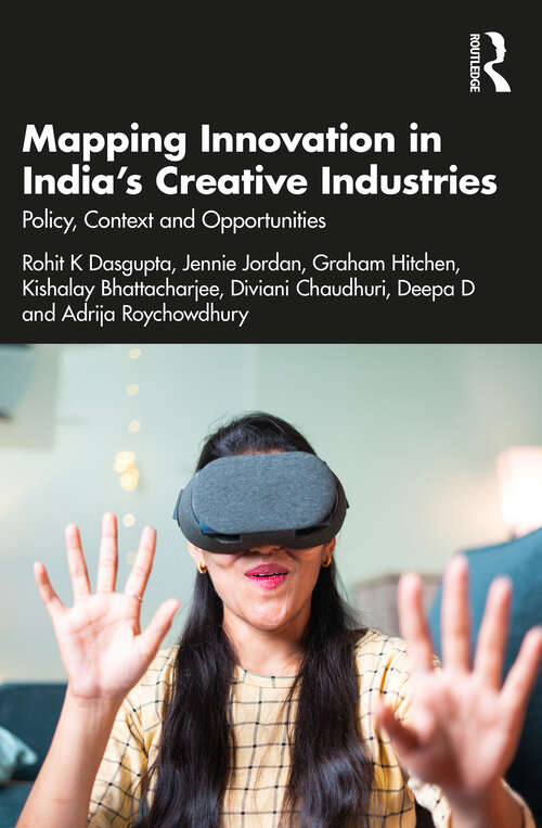 Book cover of Mapping Innovation in India’s Creative Industries: Policy, Context and Opportunities