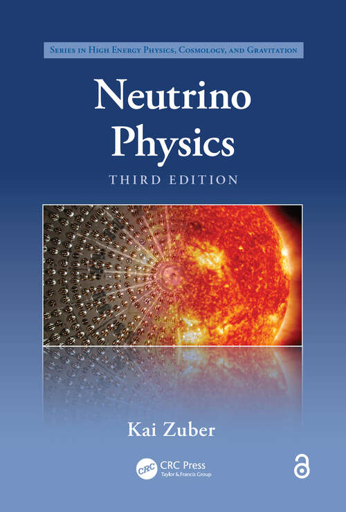 Book cover of Neutrino Physics (3) (Series in Particle Physics, Cosmology and Gravitation)