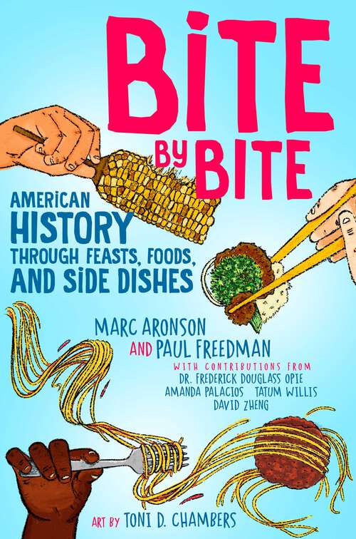 Book cover of Bite by Bite: American History through Feasts, Foods, and Side Dishes