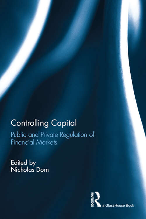 Book cover of Controlling Capital: Public and Private Regulation of Financial Markets