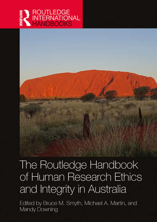 Book cover of The Routledge Handbook of Human Research Ethics and Integrity in Australia (Routledge International Handbooks)