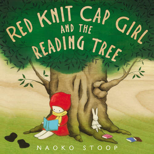 Book cover of Red Knit Cap Girl and the Reading Tree